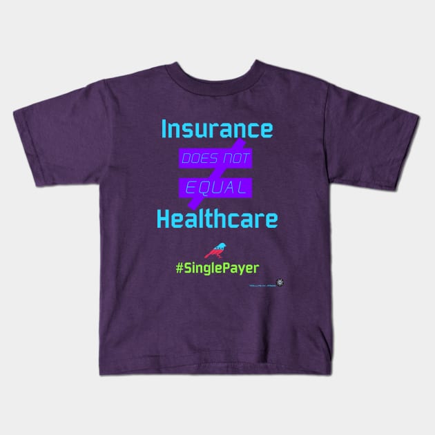 Universal Healthcare Kids T-Shirt by WallHaxx